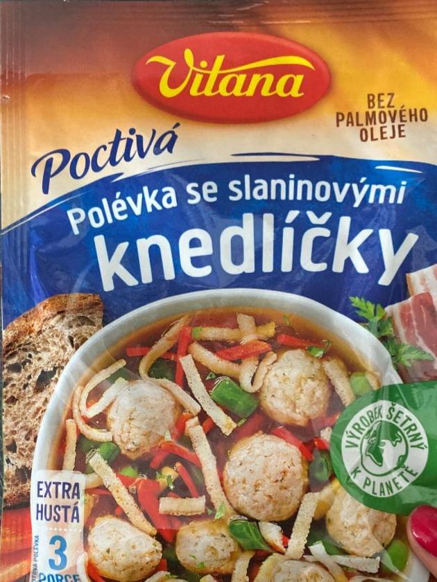 Fotografie - Poctivá polévka se slaninovými knedlíčky Vitana